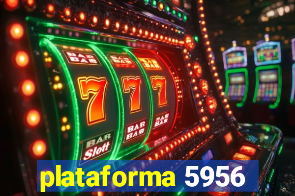 plataforma 5956